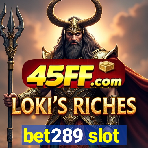 bet289 slot